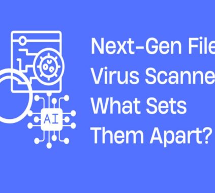 Next-Gen File Virus Scanners_ What Sets Them Apart_