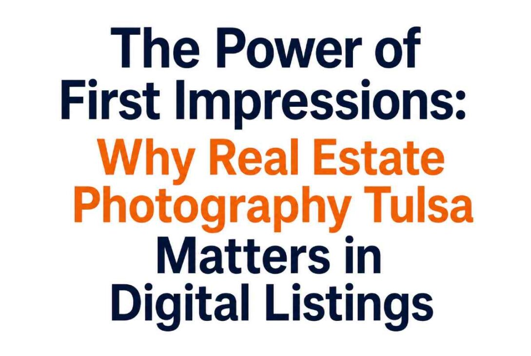 real estate photography tulsa